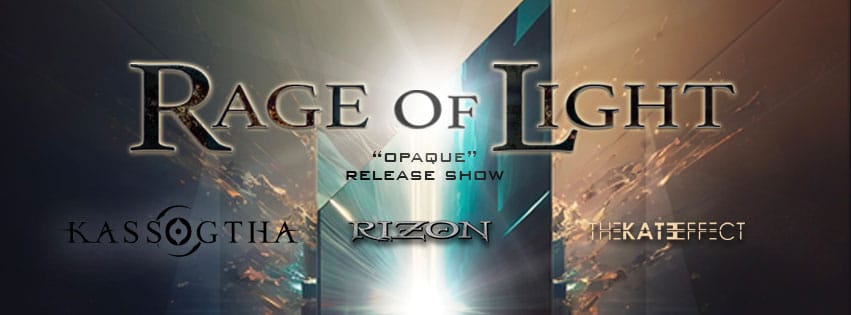 Read more about the article RAGE OF LIGHT / KASSOGTHA / RIZON / THE KATE EFFECT